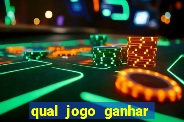 qual jogo ganhar dinheiro sem depositar nada